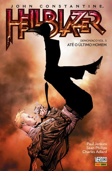 Hellblazer - Demoníaco - Vol.5 - Até o Último Homem