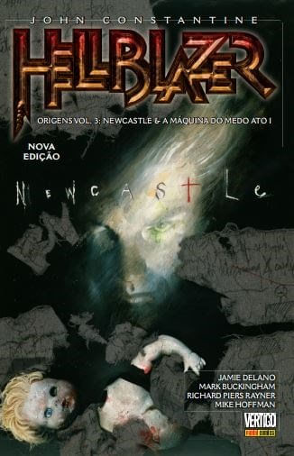 Hellblazer - Origens - Vol. 3 - Newcastle & A Máquina do Medo - Ato I