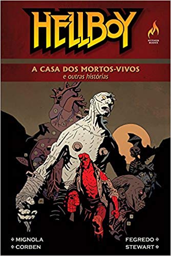 Hellboy - A Casa Dos Mortos Vivos E Outras Histórias