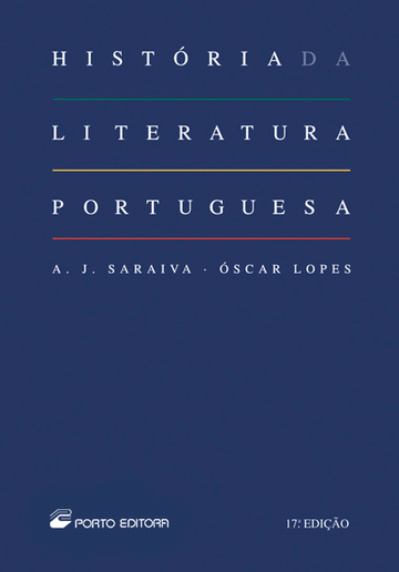 História da Literatura Portuguesa - A. J. Saraiva e Óscar Lopes