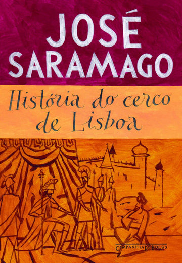 História Do Cerco De Lisboa - José Saramago