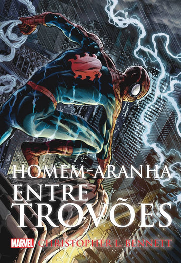 Homem Aranha - Entre Trovões - Christopher L. Bennett