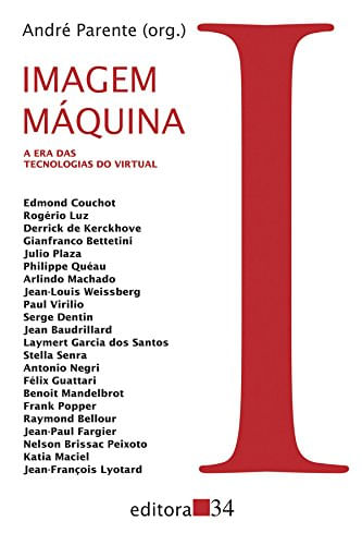 Imagem-Máquina: A era das tecnologias do virtual