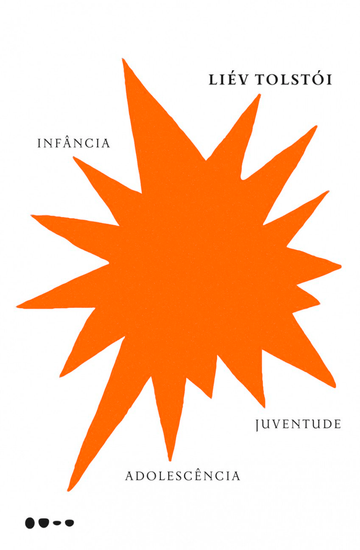 Infância, Adolescência, Juventude -  Liev Tolstói