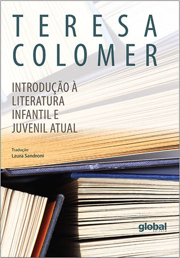 Introdução a Literatura Infantil e Juvenil Atual - Teresa Colomer