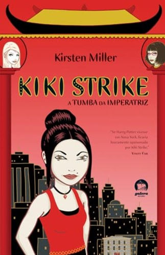 Kiki Strike: A Tumba da Imperatriz - Kristen Miller