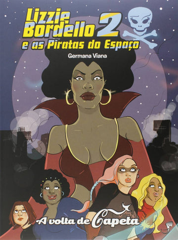 Lizzie Bordello e as Piratas do Espaço 2 - A Volta de Capeta - Germana Viana