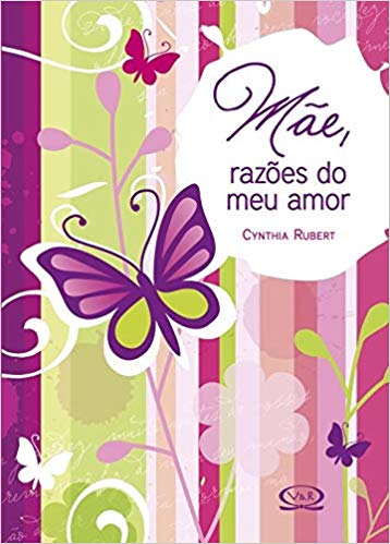 Mãe, razões do meu amor
