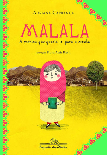 Malala - A Menina Que Queria ir Para a Escola - Adriana Carranca e Bruna Assis Brasil