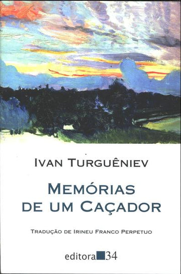 Memórias de um Caçador - Ivan Turguêniev