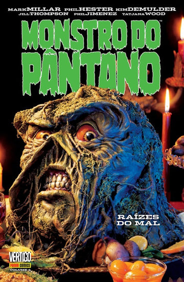 Monstro do Pântano - Raízes do Mal - Vol.4