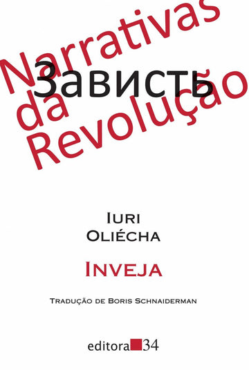 Narrativas da Revolução - Inveja - Iuri Oliécha