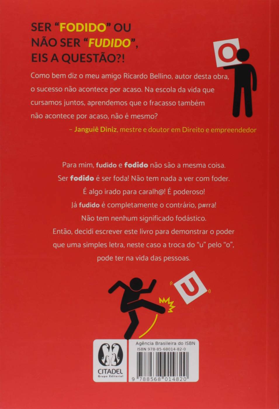Ninguém é F#dido Por Acaso - Um Guia Prático Anticoitadismo - Ricardo Bellino