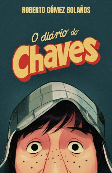 O Diário do Chaves (Reimpressão)