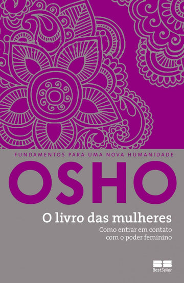 O Livro das Mulheres: Como Entrar em Contato com o Poder Feminino - OSHO