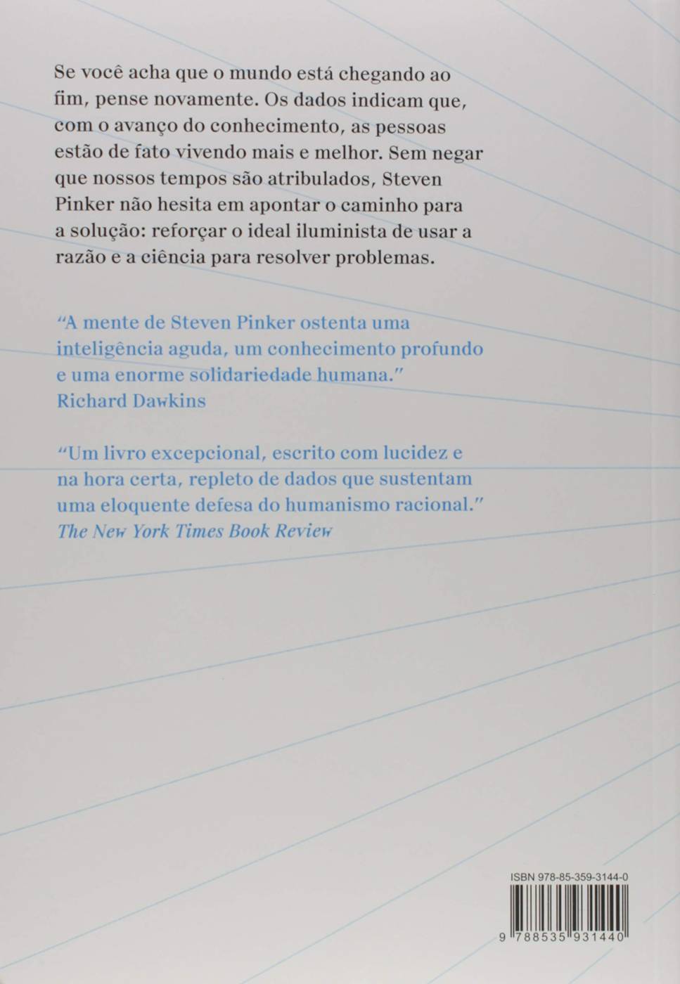 O Novo Iluminismo - Em Defesa da Razão, Da Ciência e do Humanismo - Steven Pinker