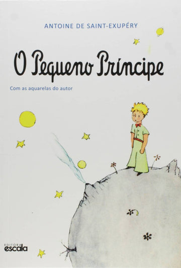 O Pequeno Príncipe - Antoine de Saint Exupéry