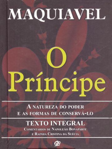 O Príncipe - Nicolau Maquiavel - Texto Integral