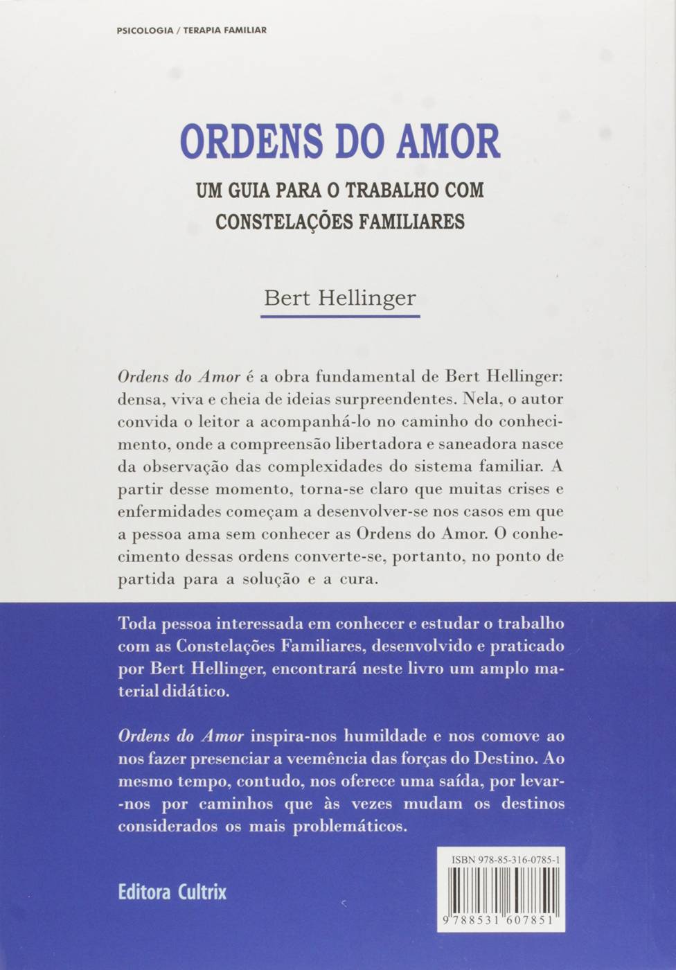 Ordens Do Amor: Um Guia Para o Trabalho com Constelações Familiares - Bert Hellinger