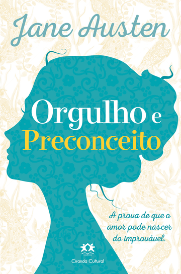 Orgulho e preconceito - A prova de que o amor pode nascer do improvável
