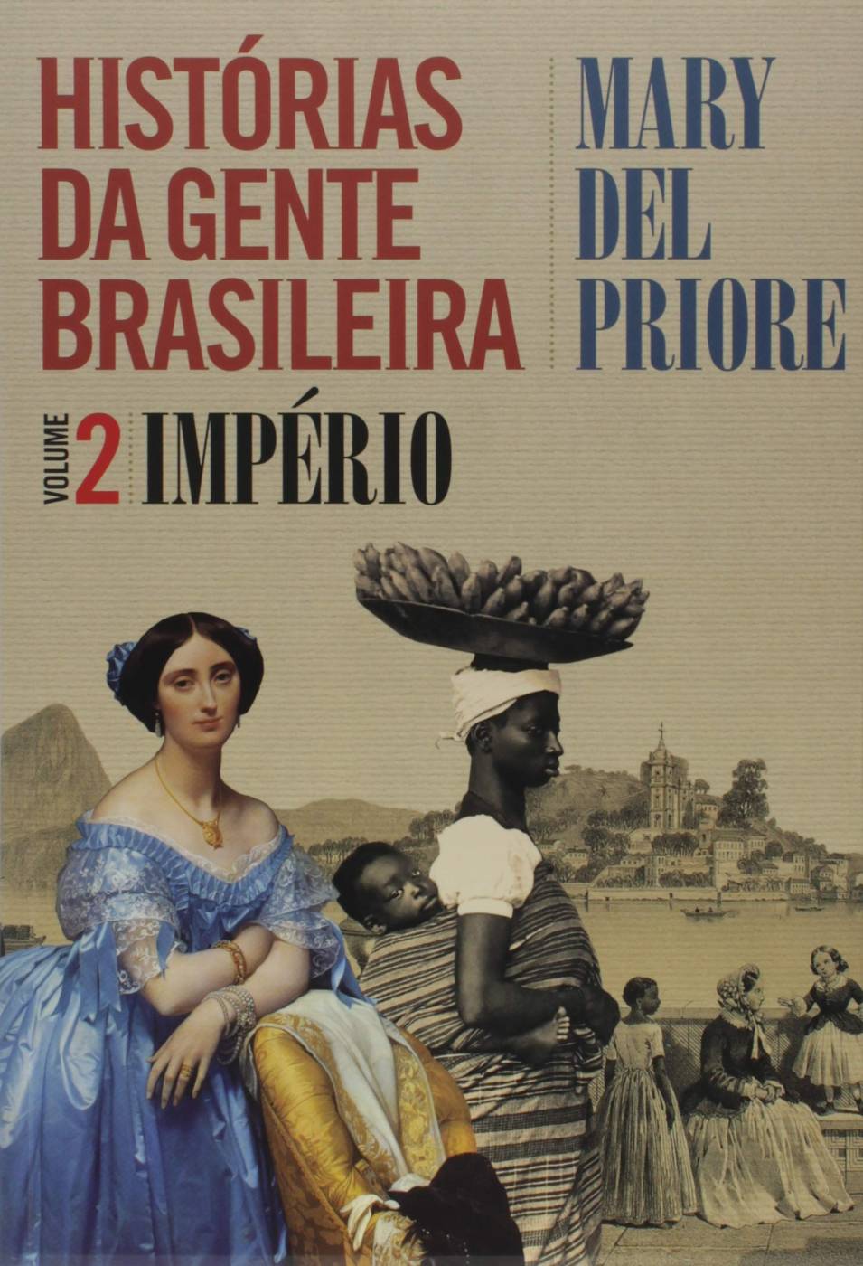Pack Histórias da Gente Brasileira - Vol. 1 Colônia e Vol. 2 Império