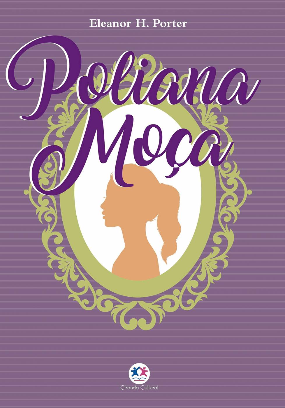 Pack Poliana e Poliana Moça - Eleanor H. Porter - Capas Duras