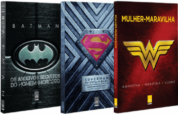 Pack Trindade DC Comics - Os Arquivos Secretos do Homem de Aço, Os Arquivos Secretos do Homem-Morcego e Mulher Maravilha - Amazona, Heroína, Ícone.
