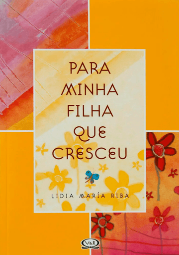 Para Minha Filha Que Cresceu - Lidia María Riba