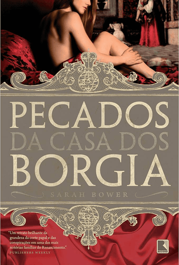 Pecados da Casa dos Borgia - Sarah Bower