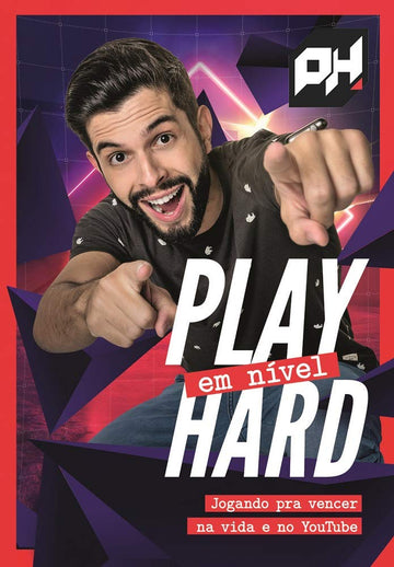 Play em nível Hard: Jogando para vencer na vida e no YouTube