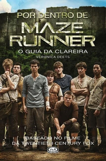 Por Dentro de Maze Runner: O Guia da Clareira