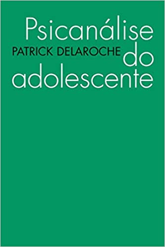 Psicanálise do Adolescente