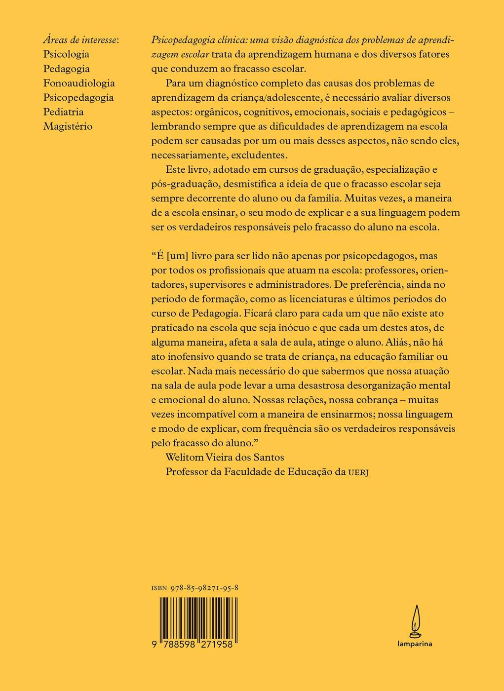 Psicopedagogia Clínica - Uma Visão Diagnóstica dos Problemas de Aprendizagem Escolar