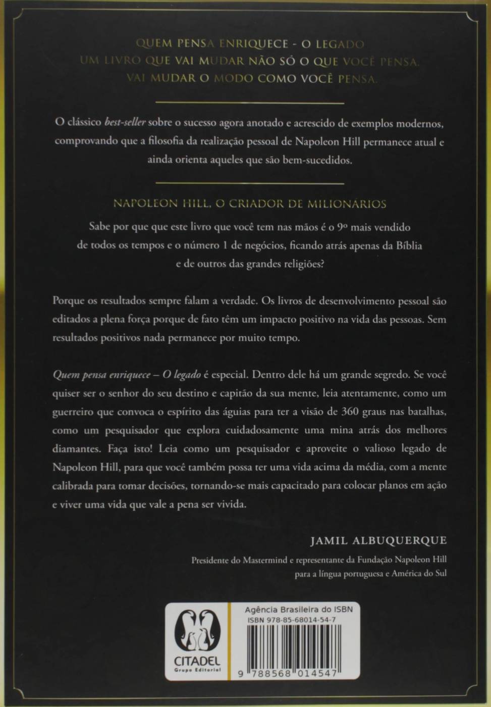 Quem Pensa Enriquece - O Legado - Napoleon Hill