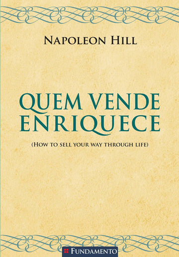 Quem Vende  Enriquece - Napoleon Hill