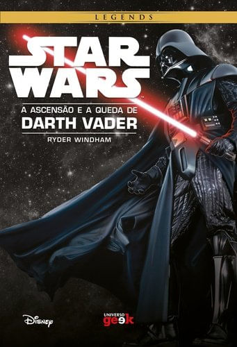 Star Wars - A Ascensão e a Queda de Darth Vader