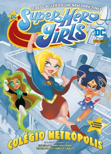 Super Hero Girls - Colégio Metrópolis