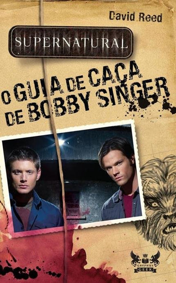 Supernatural - O Guia de Caça de Bobby Singer