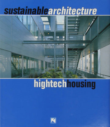 Sustainable Architecture - High-Tech Housing (Inglês)