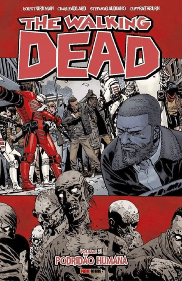 The Walking Dead: Podridão Humana - Vol.31