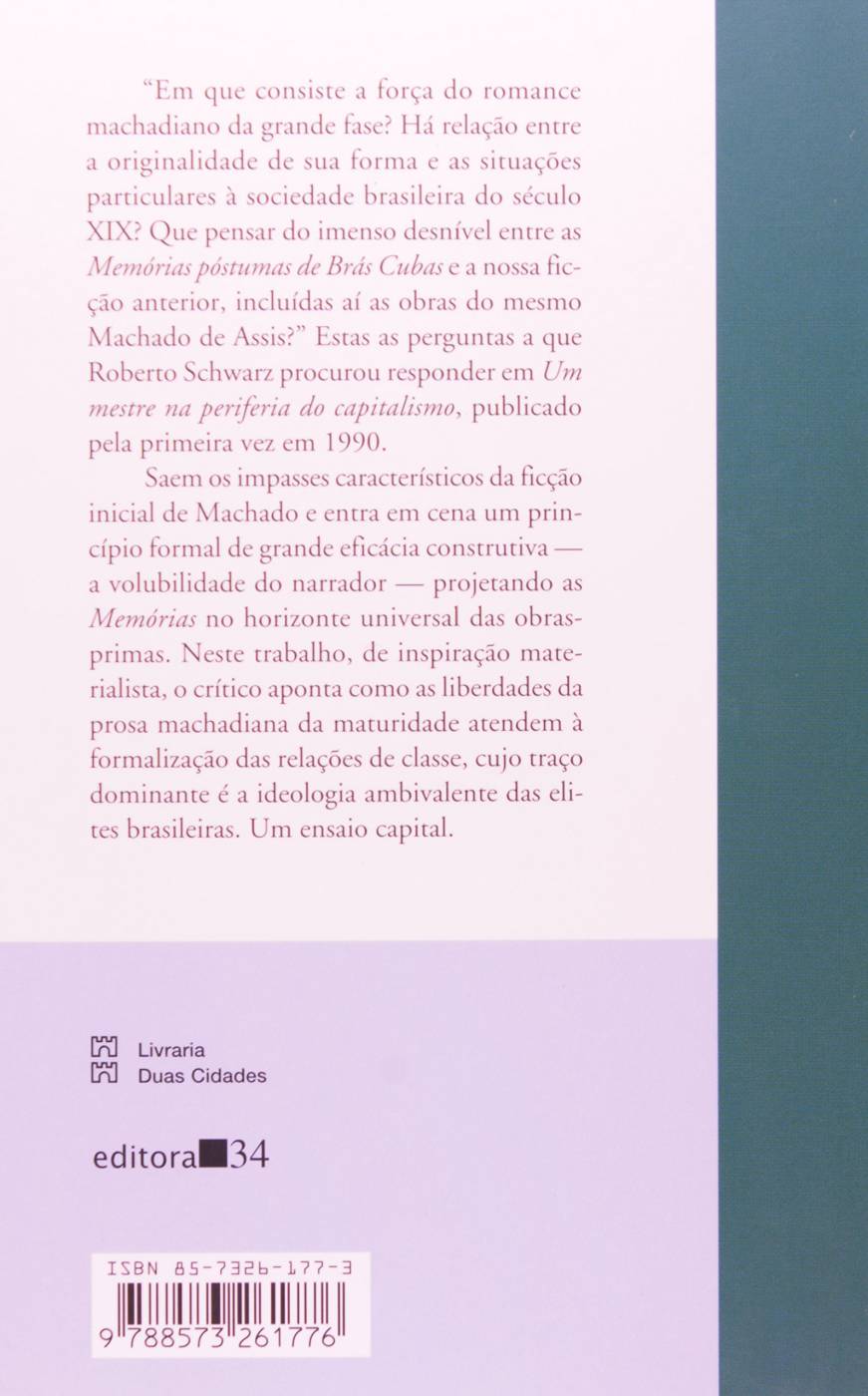 Um Mestre na Periferia do Capitalismo - Roberto Schwarz
